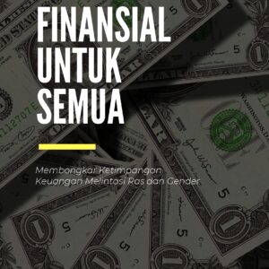 Finansial untuk semua: membongkar ketimpangan keuangan melintasi ras dan gender