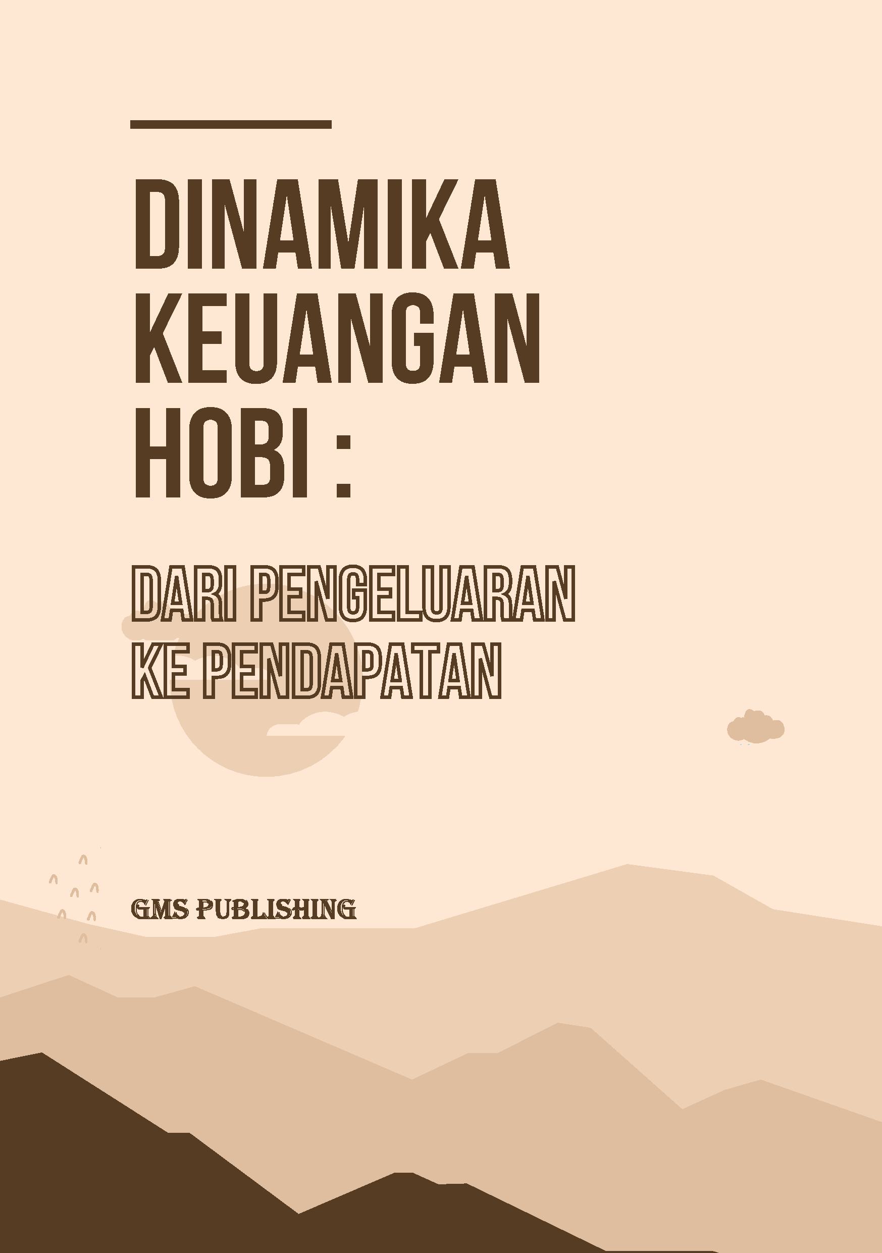 Dinamika keuangan hobi: dari pengeluaran ke pendapatan