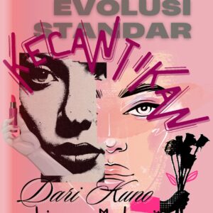 Evolusi standar kecantikan: dari kuno hingga modernitas