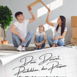 Dana darurat, pendidikan, dan pensiun: tiga pilast tabungan rumah tangga