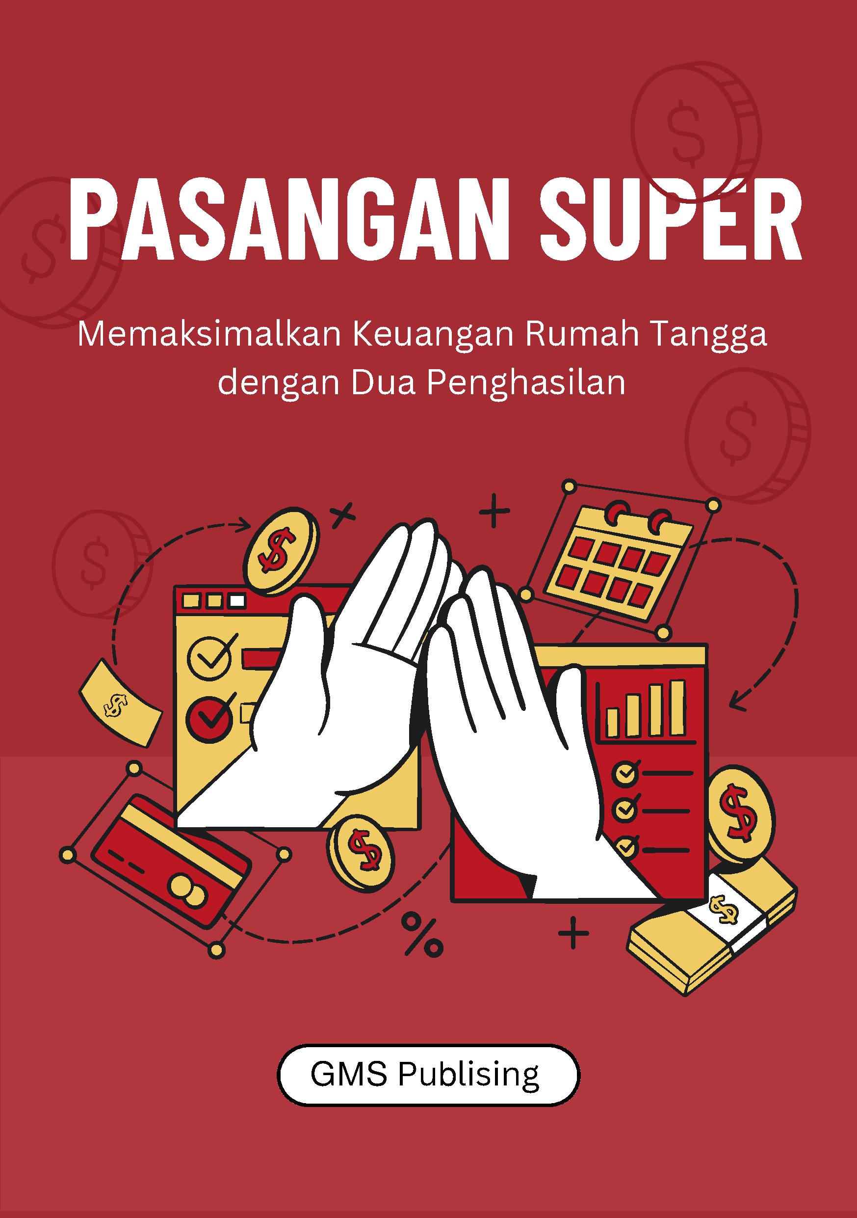 Pasangan super: memaksimalkan keuangan rumah tangga dengan dua penghasilan