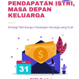 Pendapatan istri, masa depan keluarga: strategi membangun keuangan keluarga yang kuat