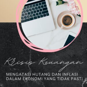 Krisis keuangan: mengatasi hutang dan inflasi dalam ekonomi yang tidak pasti