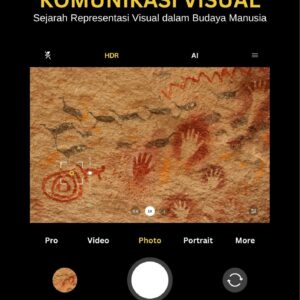 Pengantar komunikasi visual : sejarah representasi visual dalam budaya manusia