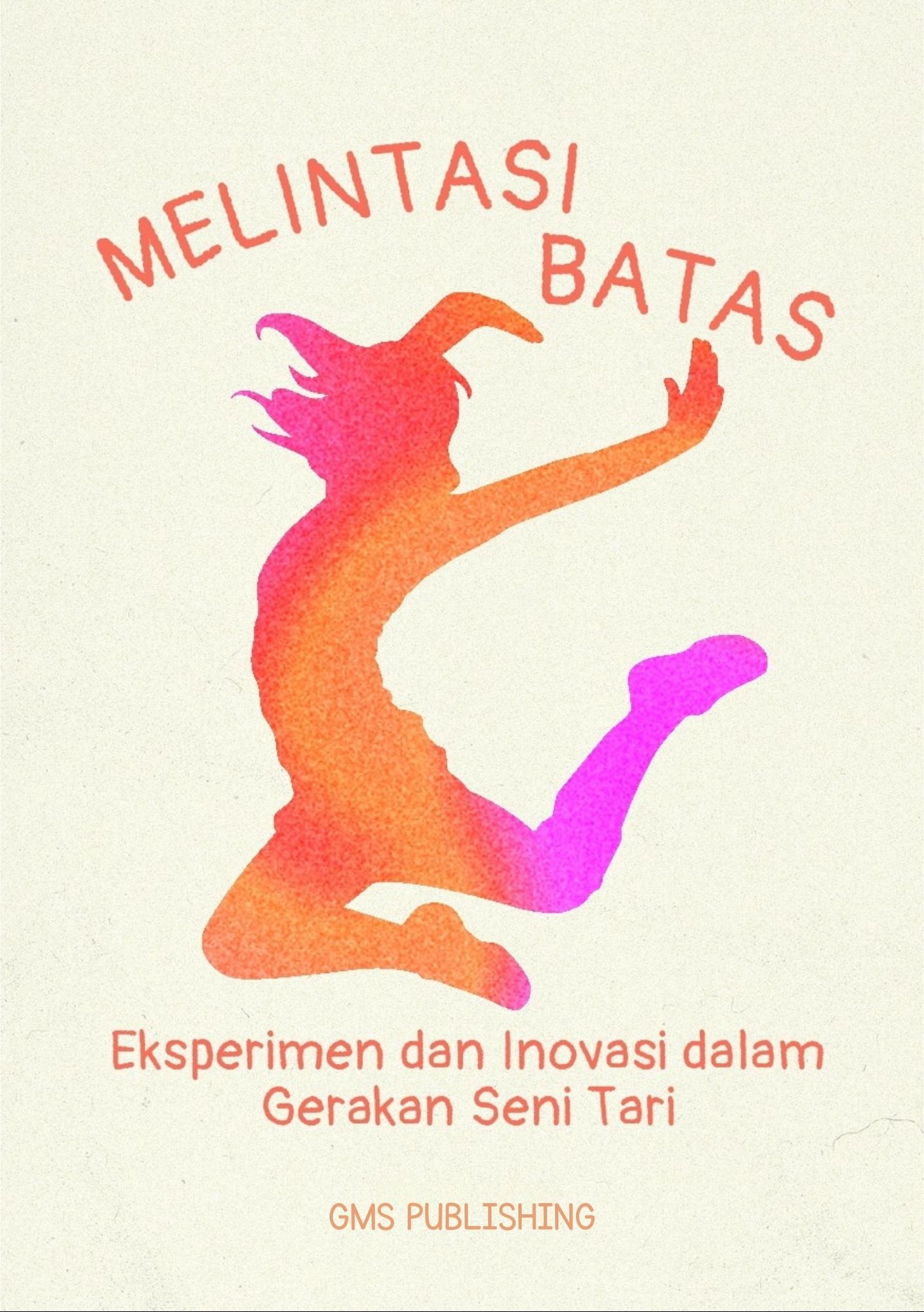 Melintasi batas : eksperimen dan inovasi dalam gerakan seni tari