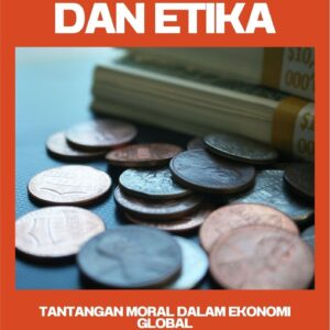 Kapitalisme dan etika : tantangan moral dalam ekonomi global