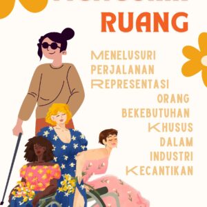 Mengukir ruang: perjuangan kecantikan orang berkebutuhan khusus dalam industri kecantikan