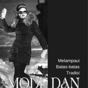 Mode dan postmodernisme : melampaui batas-batas tradisi