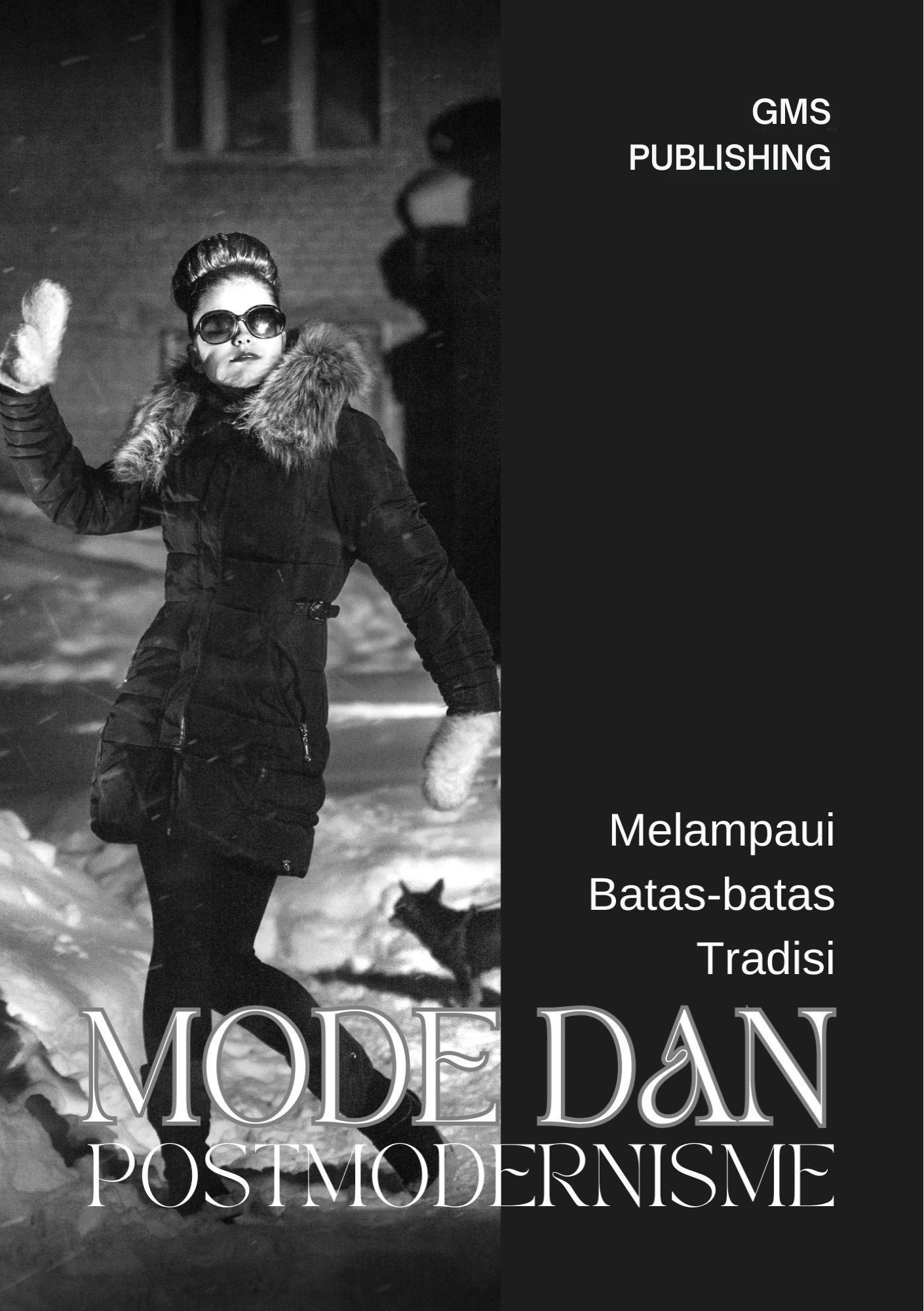 Mode dan postmodernisme : melampaui batas-batas tradisi