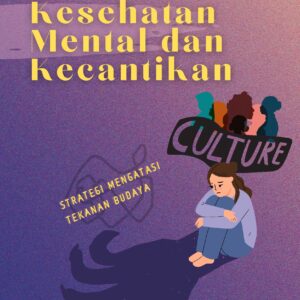 Kesehatan mental dan kecantikan: strategi mengatasi tekanan budaya