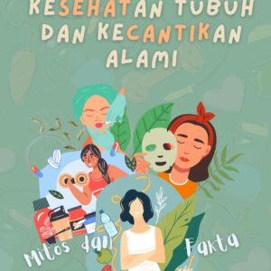 Kesehatan tubuh dan kecantikan alami: mitos dan fakta