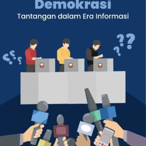 Media dan demokrasi : tantangan dalam era informasi