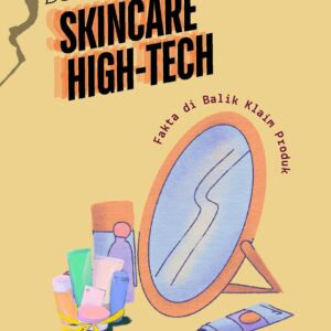 Dekonstruksi skincare high-tech: fakta di balik klaim produk
