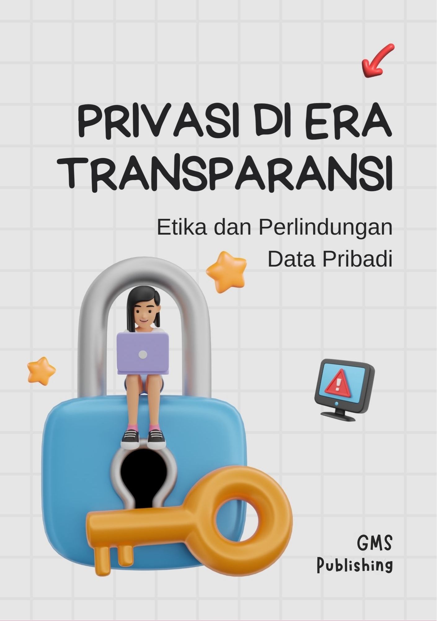 Privasi di era transparansi : etika dan perlindungan data pribadi