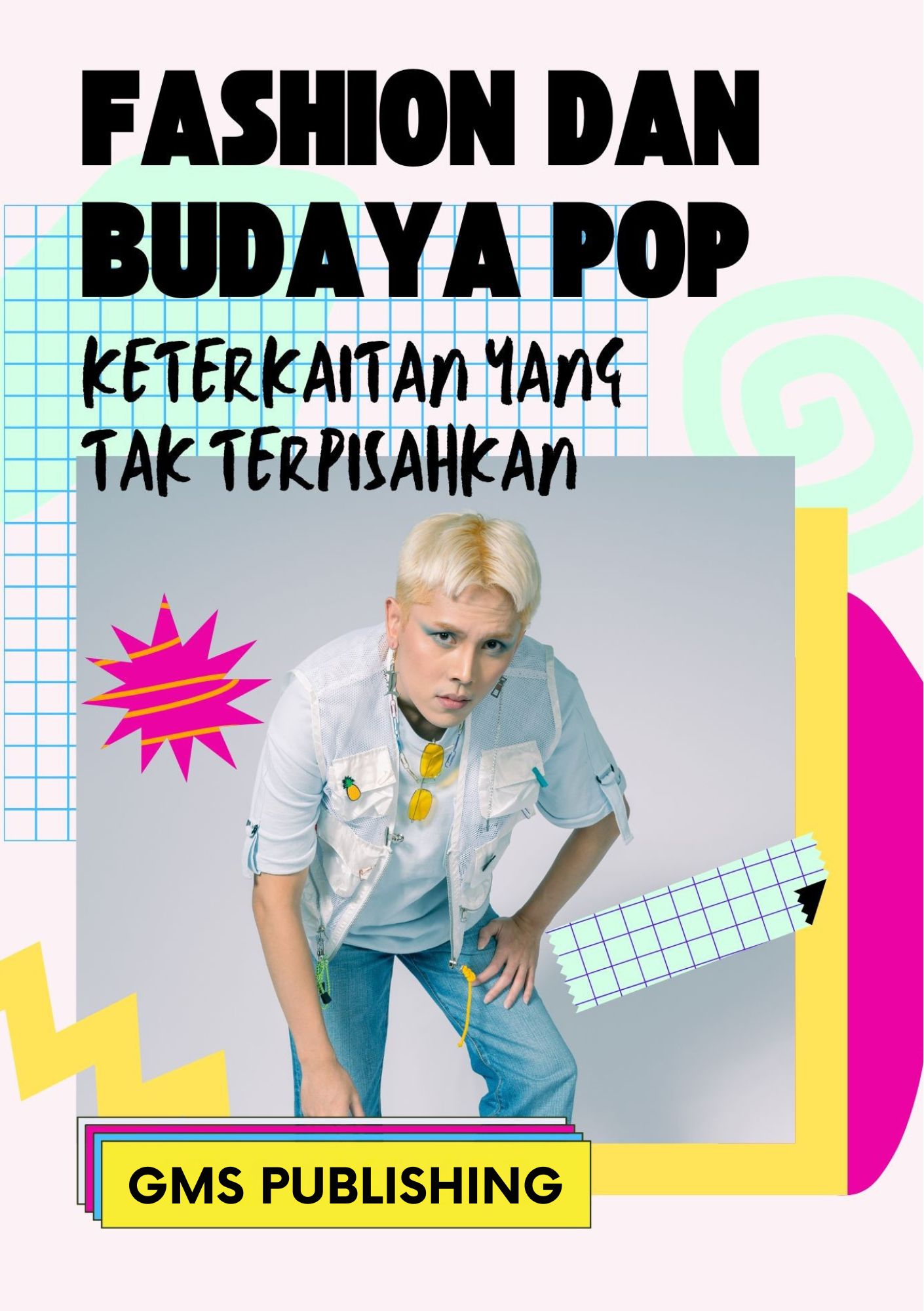 Fashion dan budaya pop : keterkaitan yang tak terpisahkan