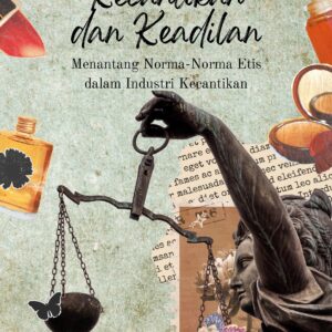 Kecantikan dan keadilan: menantang norma-norma etis dalam industri kecantikan
