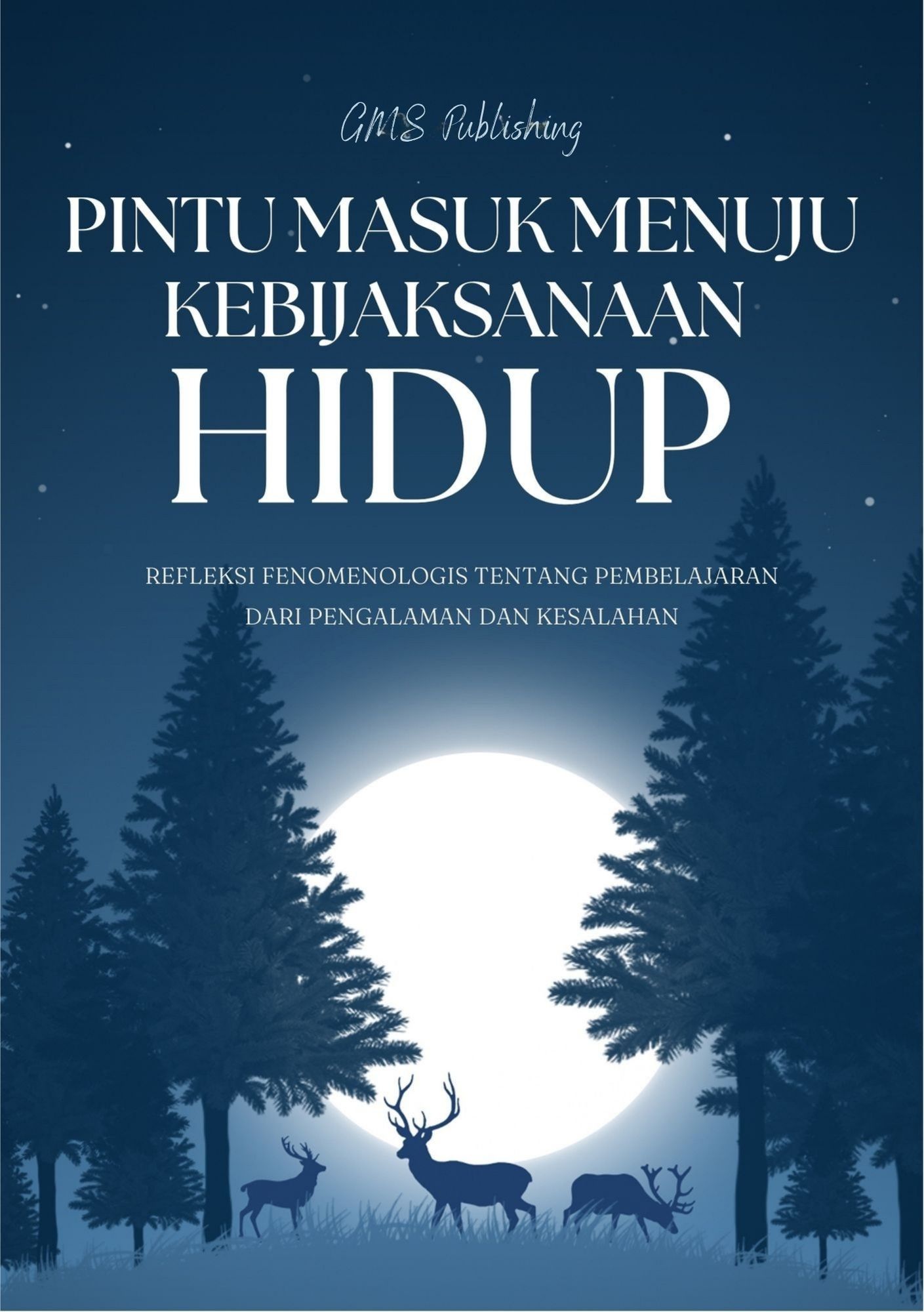 Pintu masuk menuju kebijaksanaan hidup : refleksi fenomenologis tentang pembelajaran dari pengalaman dan kesalahan