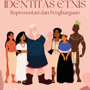 Fashion dan identitas etnis : representasi dan penghargaan