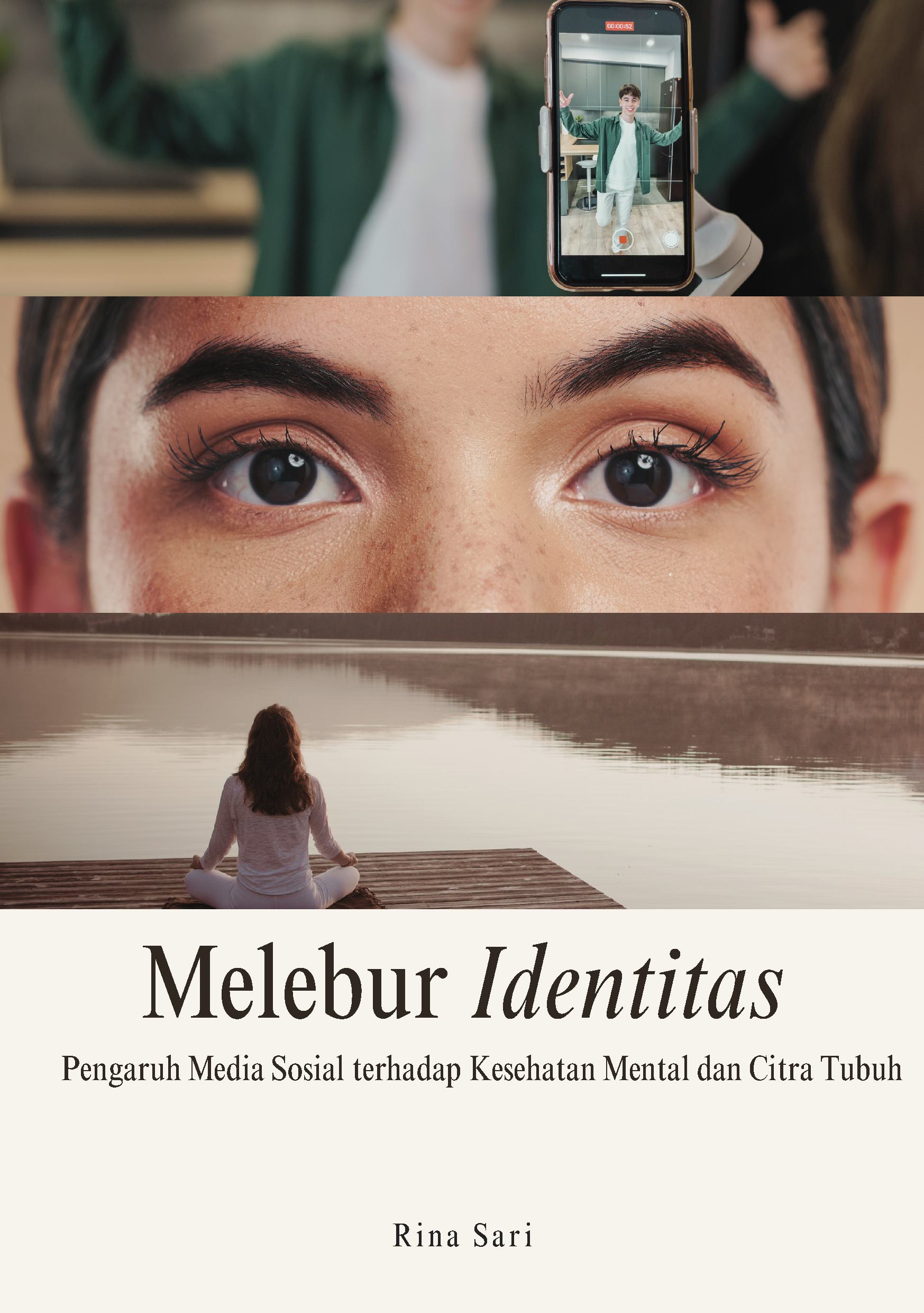 Melebur identitas: pengaruh media sosial terhadap kesehatan mental dan citra tubuh