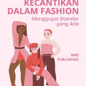 Persepsi kecantikan dalam fashion : menggugat standar yang ada