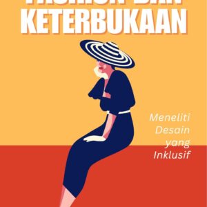 Fashion dan keterbukaan : meneliti desain yang inklusif
