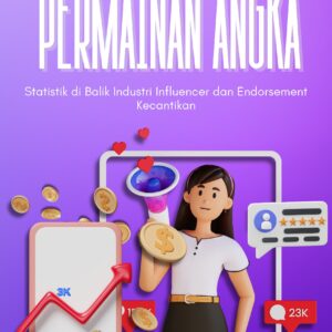 Permainan angka: statistik di balik industri influencer dan endorsement kecantikan