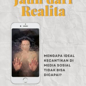 Jauh dari realita: mengapa ideal kecantikan di media sosial tidak bisa dicapai?