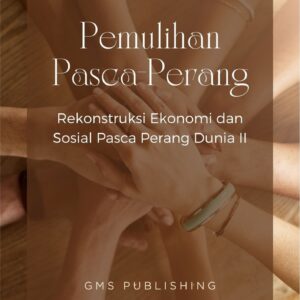 Pemulihan pasca-perang : rekonstruksi ekonomi dan sosial pasca perang dunia ii
