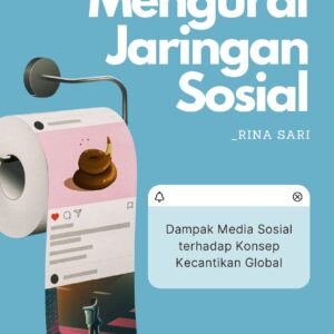 Mengurai jaringan sosial: dampak media sosial terhadap konsep kecantikan global