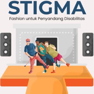 Menghadapi stigma : fashion untuk penyandang disabilitas