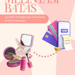 Melintasi batas: jaringan perdagangan kecantikan di era globalisasi