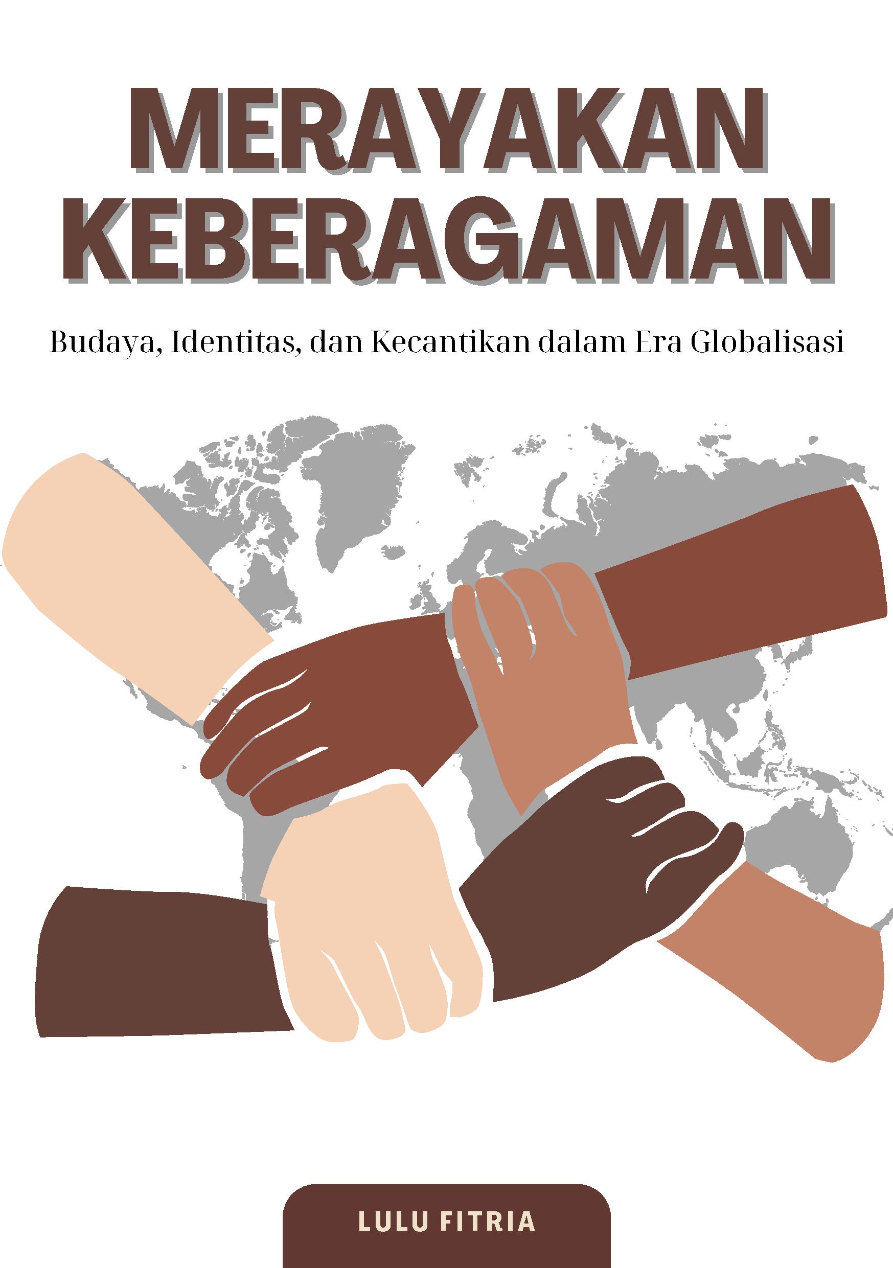 Merayakan keberagaman: budaya, identitas, dan kecantikan dalam era globalisasi
