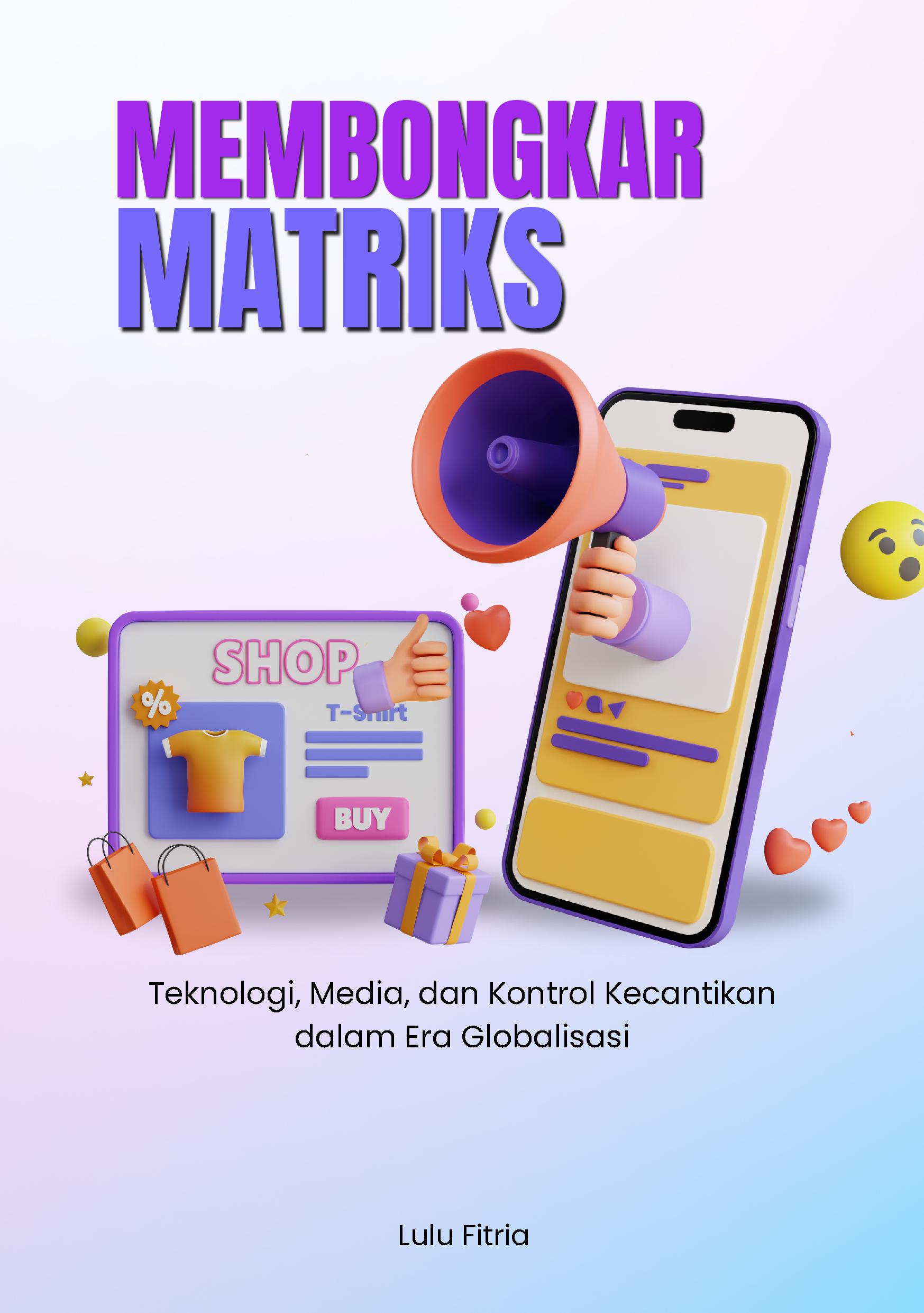 Membongkar matriks: teknologi, media, dan kontrol kecantikan dalam era globalisasi