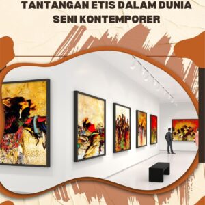 Seni dan moralitas : tantangan etis dalam dunia seni kontemporer