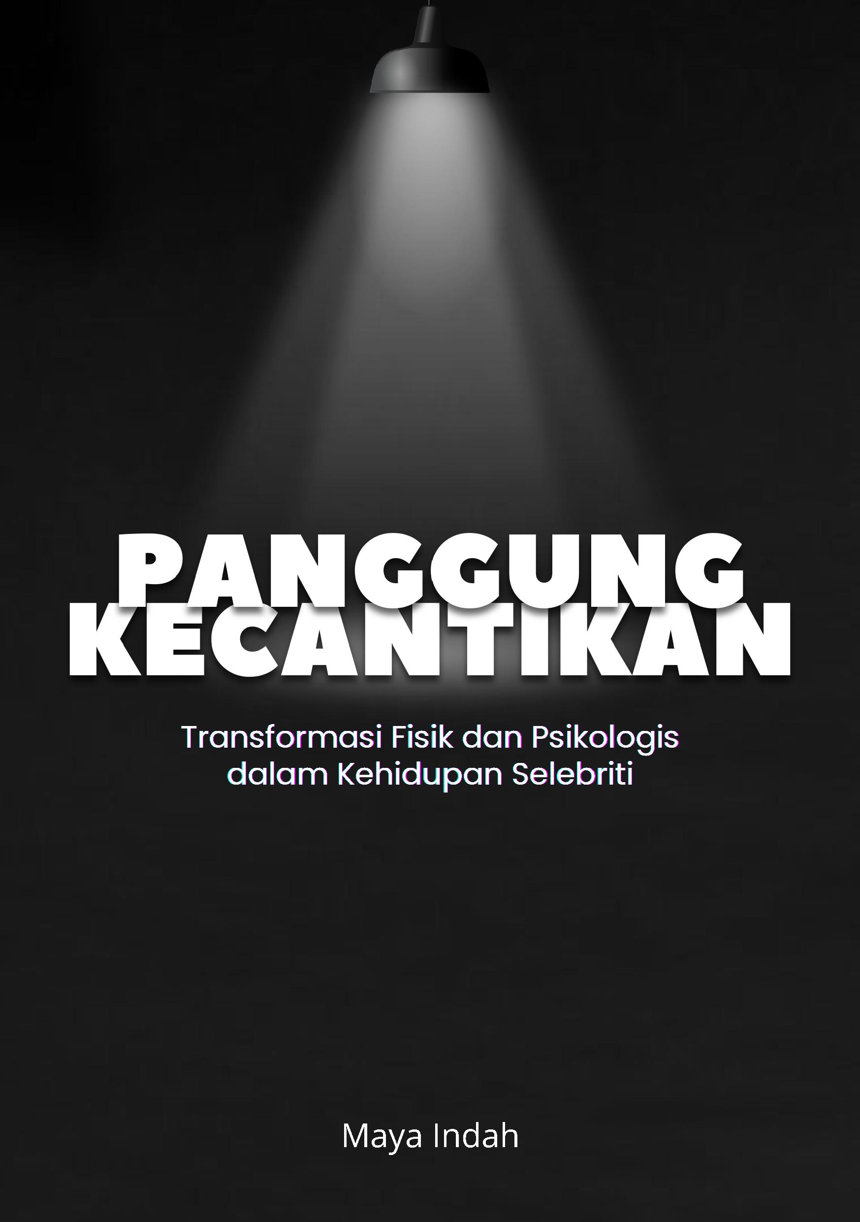 Panggung kecantikan: transformasi fisik dan psikologis dalam kehidupan selebriti