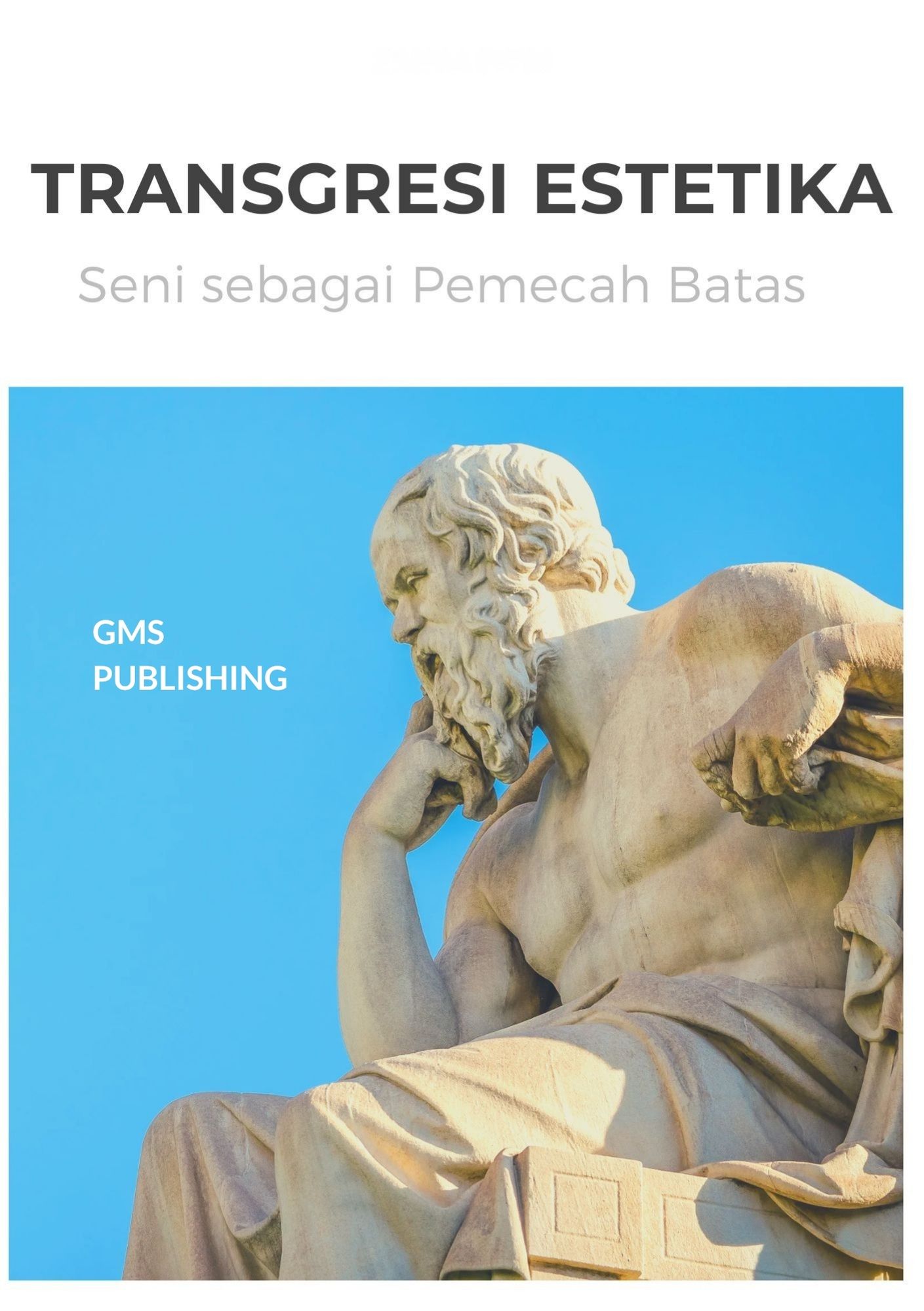 Transgresi estetika : seni sebagai pemecah batas