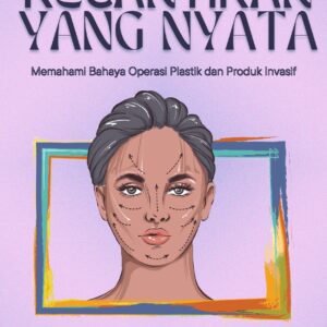 Kecantikan yang nyata: memahami bahaya operasi plastik dan prosedur invasif