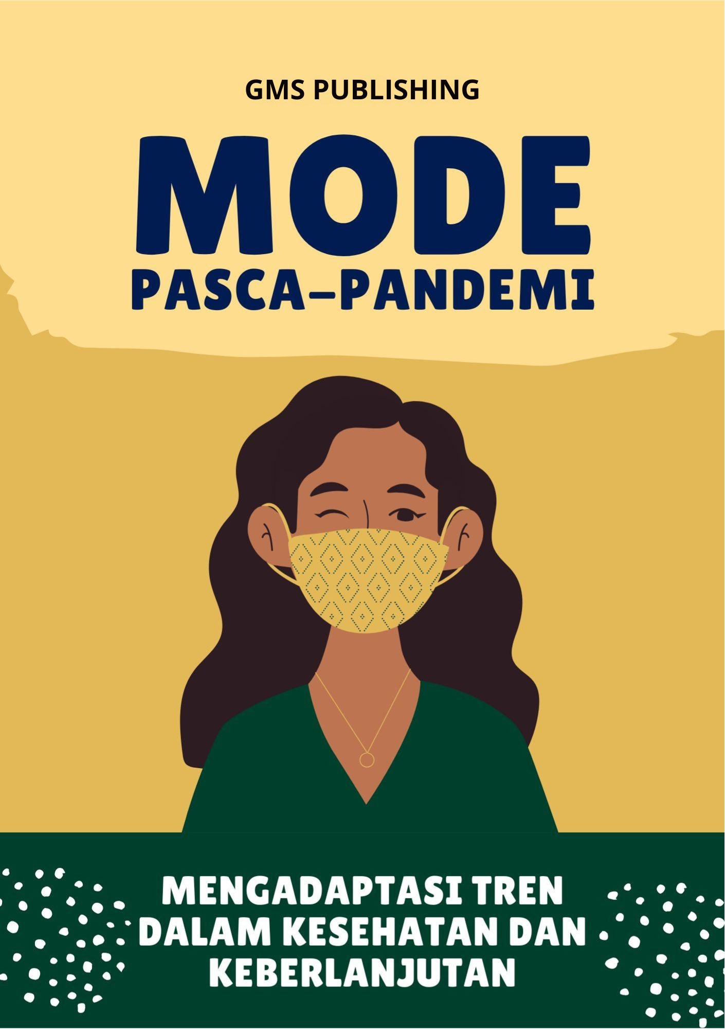 Mode pasca-pandemi : mengadaptasi tren dalam kesehatan dan keberlanjutan