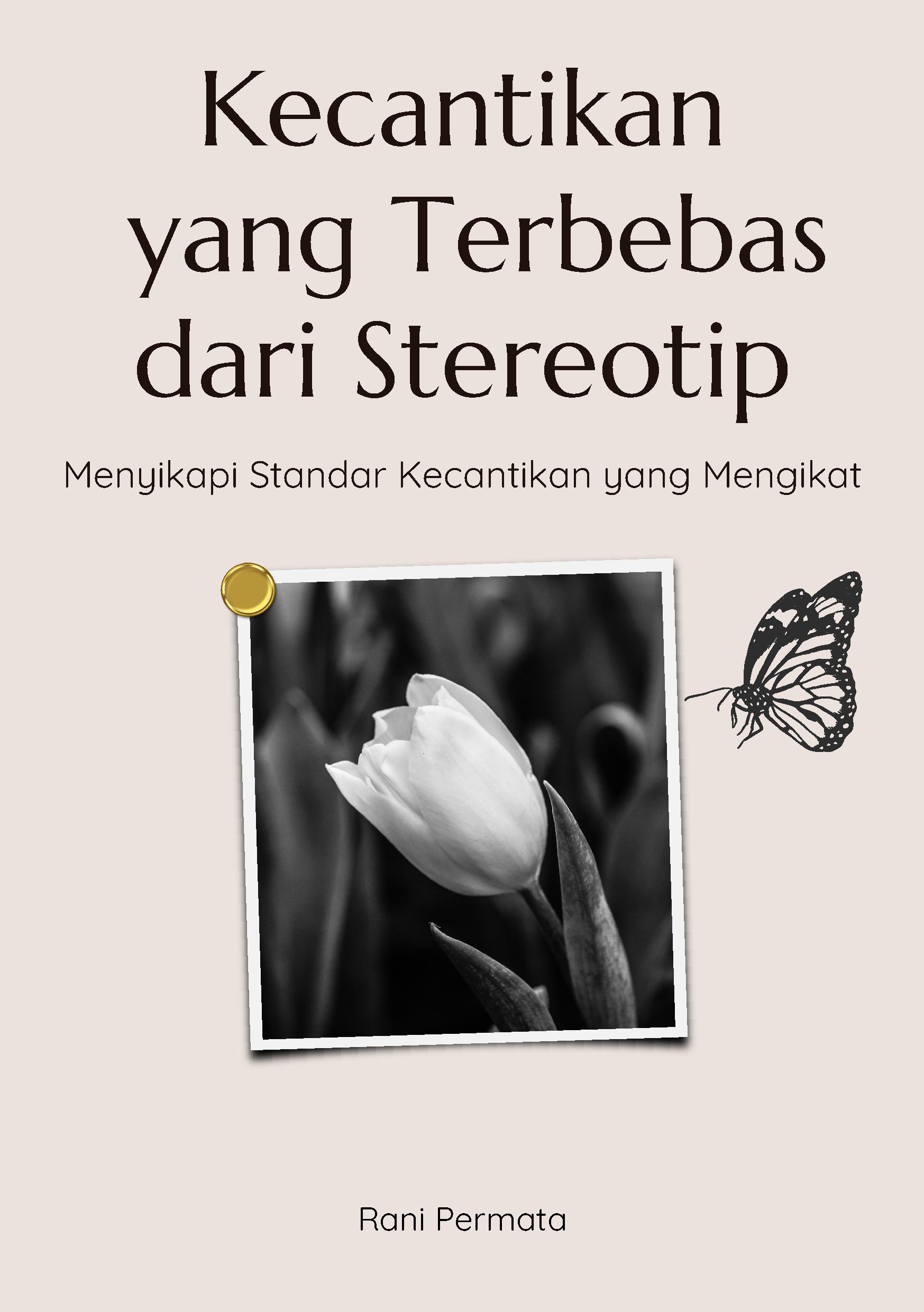 Kecantikan yang terbebas dari stereotip: menyikapi standar kecantikan yang mengikat