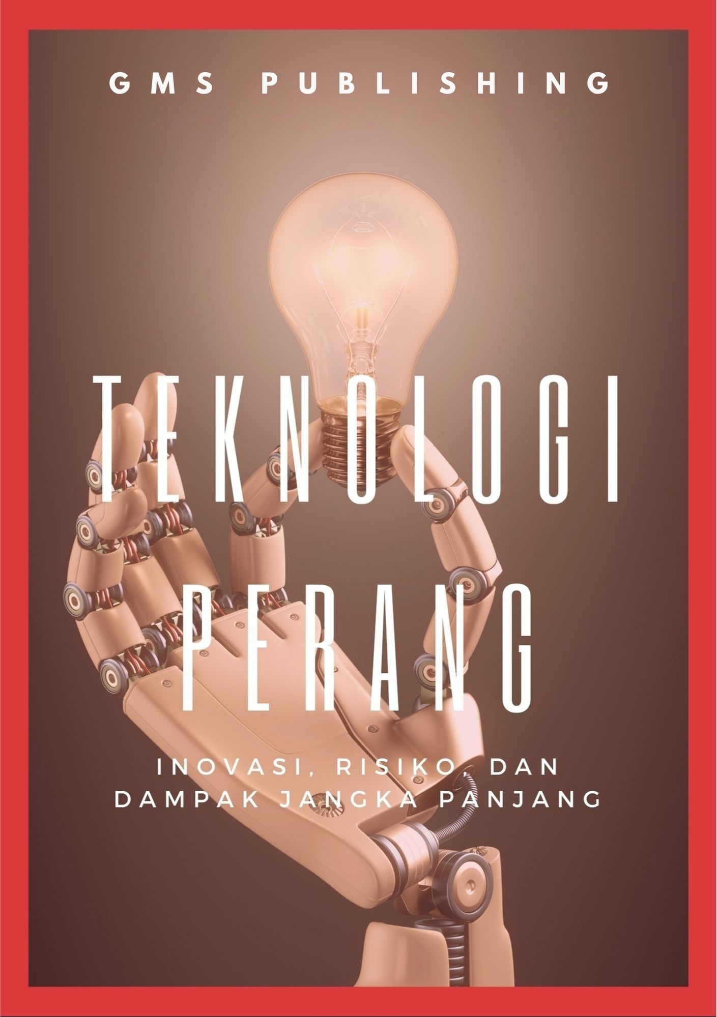 Teknologi perang : inovasi, risiko, dan dampak jangka panjang