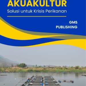 Inovasi dalam akuakultur : solusi untuk krisis perikanan