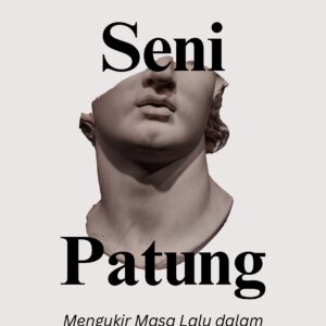 Seni patung: mengukir masa lalu dalam batu dan tanah liat
