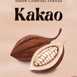 Kakao : kisah pahit dan manis di balik cokelat dunia