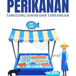 Sosial ekonomi perikanan : tanggung jawab dan tantangan