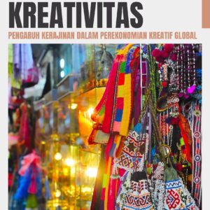 Kekuatan kreativitas: pengaruh kerajinan dalam perekonomian kreatif global