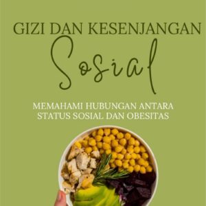 Gizi dan kesenjangan sosial : memahami hubungan antara status sosial dan obesitas