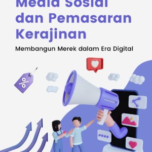 Media sosial dan pemasaran kerajinan: membangun merek dalam era digital