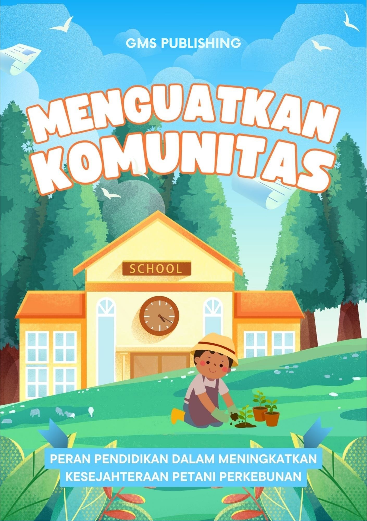 Menguatkan komunitas : peran pendidikan dalam meningkatkan kesejahteraan petani perkebunan