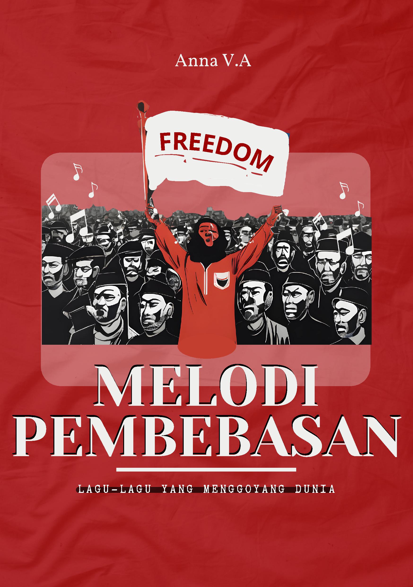 Melodi pembebasan: lagu-lagu yang menggoyang dunia