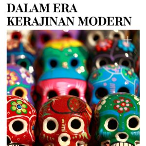 Etika dan kebudayaan dalam era kerajinan modern